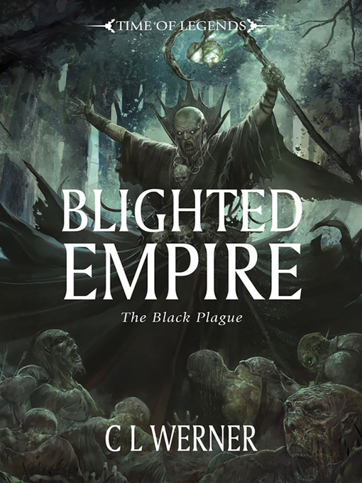 Title details for Blighted Empire by C L Werner - Available